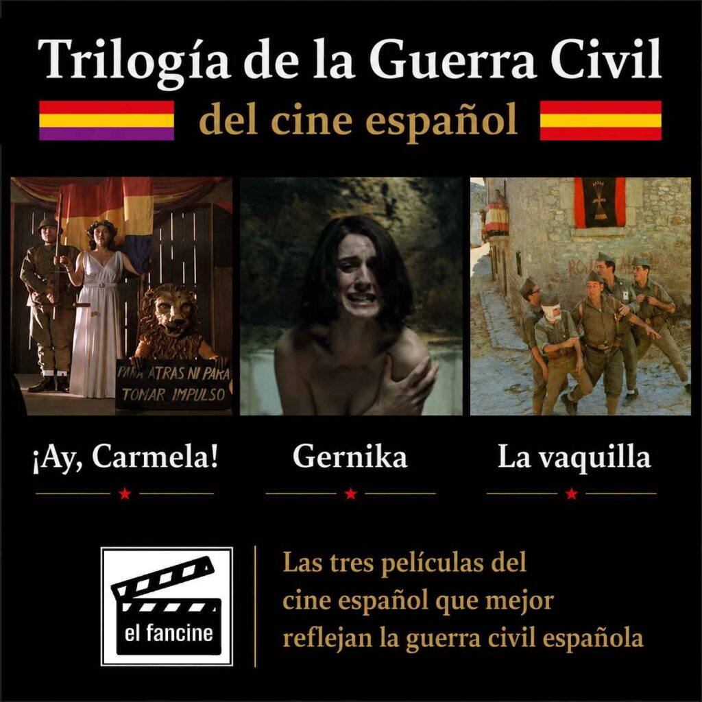 Trilogia de la guerra civil española - el fancine - Web de cine - blog de cine - Podcast de cine - Ay Carmela - Gernika - La vaquilla - fanzine