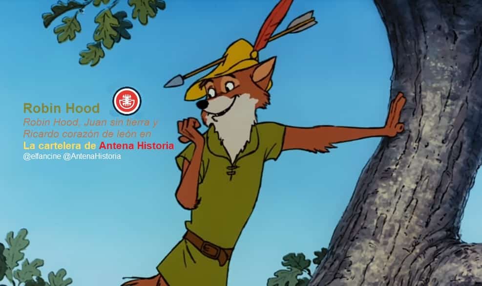 Robin Hood - Juan sin tierra y Ricardo corazon de leon - Contexto historico y literario - Podcast de cine - Antena Historia - el fancine - Alvaro Garcia - Web de cine