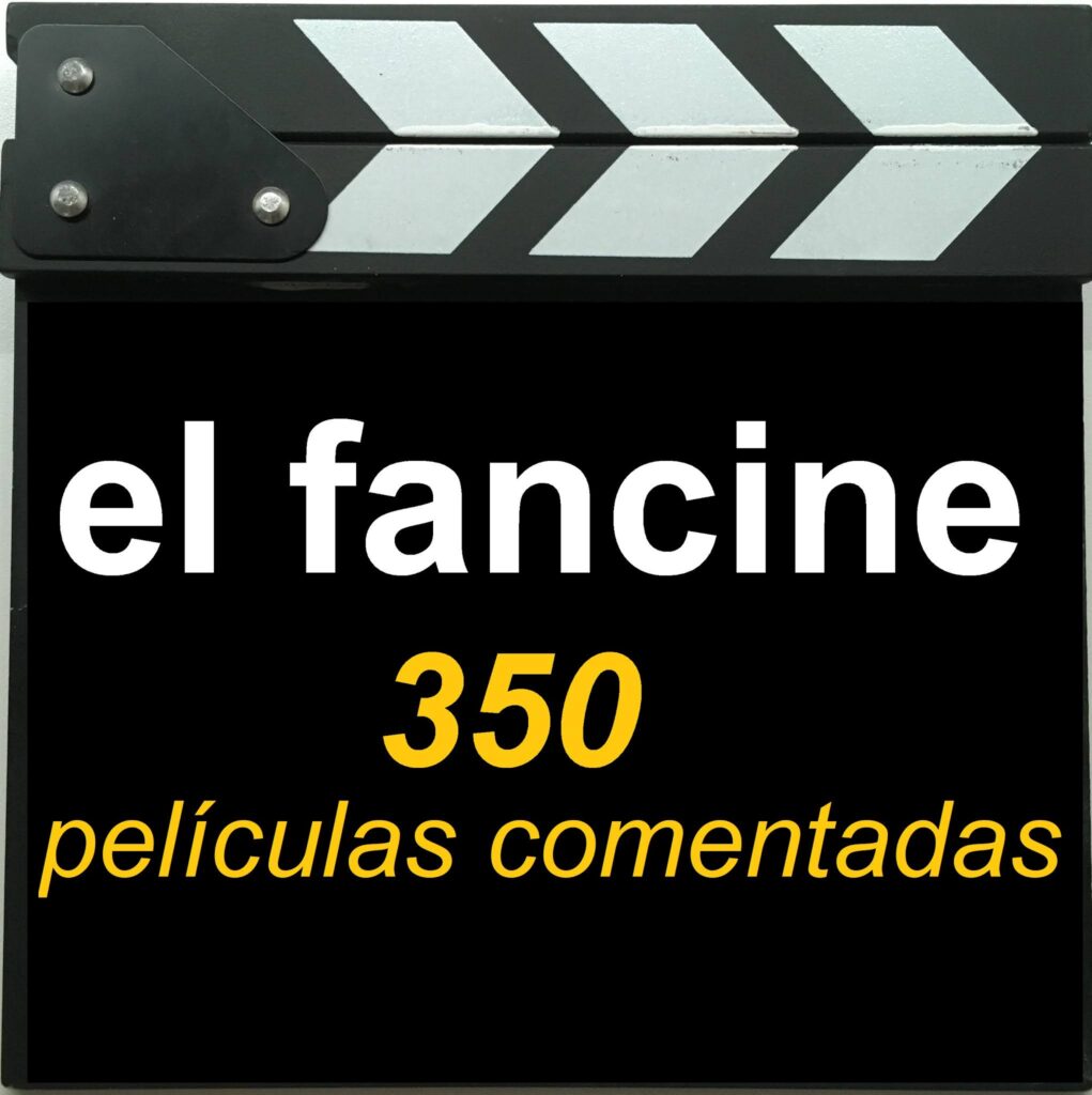 350 películas comentadas en el fancine - Web de cine - Blog de cine - Podcast de cine - el fancine - Alvaro Garcia - AlvaroGP