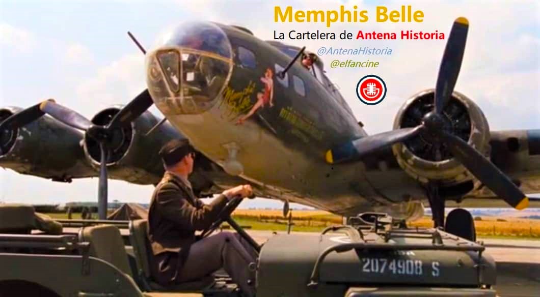 Memphis Belle - B-17 - Fortaleza volante - Segunda Guerra Mundial - Cine belico - Pocast de cine - Antena Historia - el fancine - Web de cine