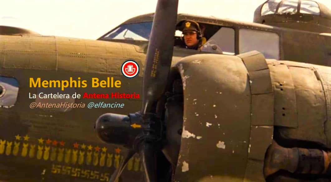 Memphis Belle - B17 - Fortaleza volante - Segunda Guerra Mundial - Cine belico - Pocast de cine - Antena Historia - el fancine - Web de cine
