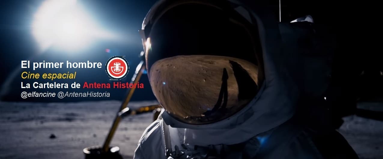 El primer hombre - Neil Armstrong - Scout - Carrera Espacial - Guerra Fría - el fancine - AlvaroGP - Astronautas - Astronautas - Cine espacial - Antena Historia - Podcast de cine