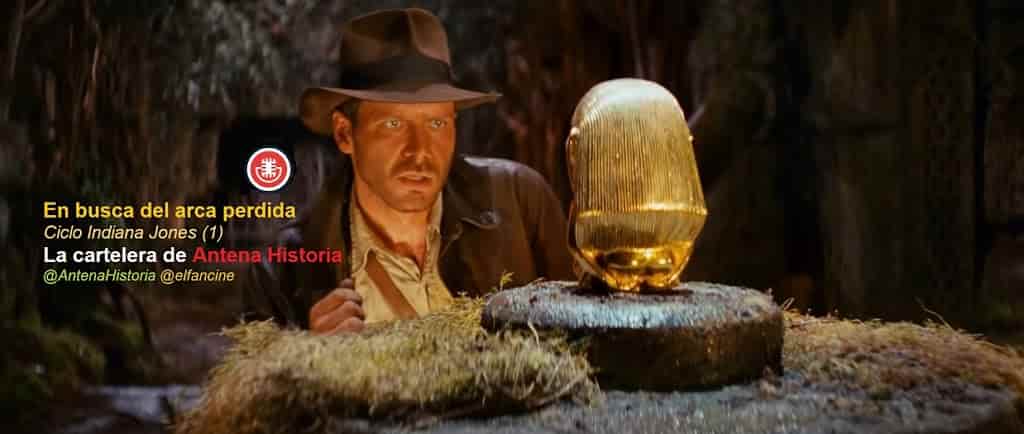 Indiana Jones - En busca del arca perdida - Especial de Navidad - La cartelera de Antena Historia - el fancine - Web de cine - Podcast de cine - Alvaro Garcia