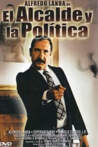 El alcalde y la politica - Cine español - el fancine - Blog de cine - Alvaro Garcia - AlvaroGP SEO - SEO Madrid