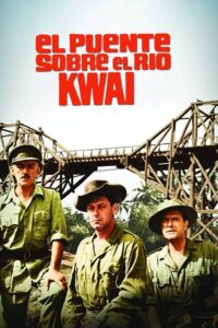 El puente sobre el rio Kwai - Cine belico - Segunda Guerra Mundial - el fancine - Blog de cine - Alvaro Garcia - AlvaroGP SEO - SEO en Madrid