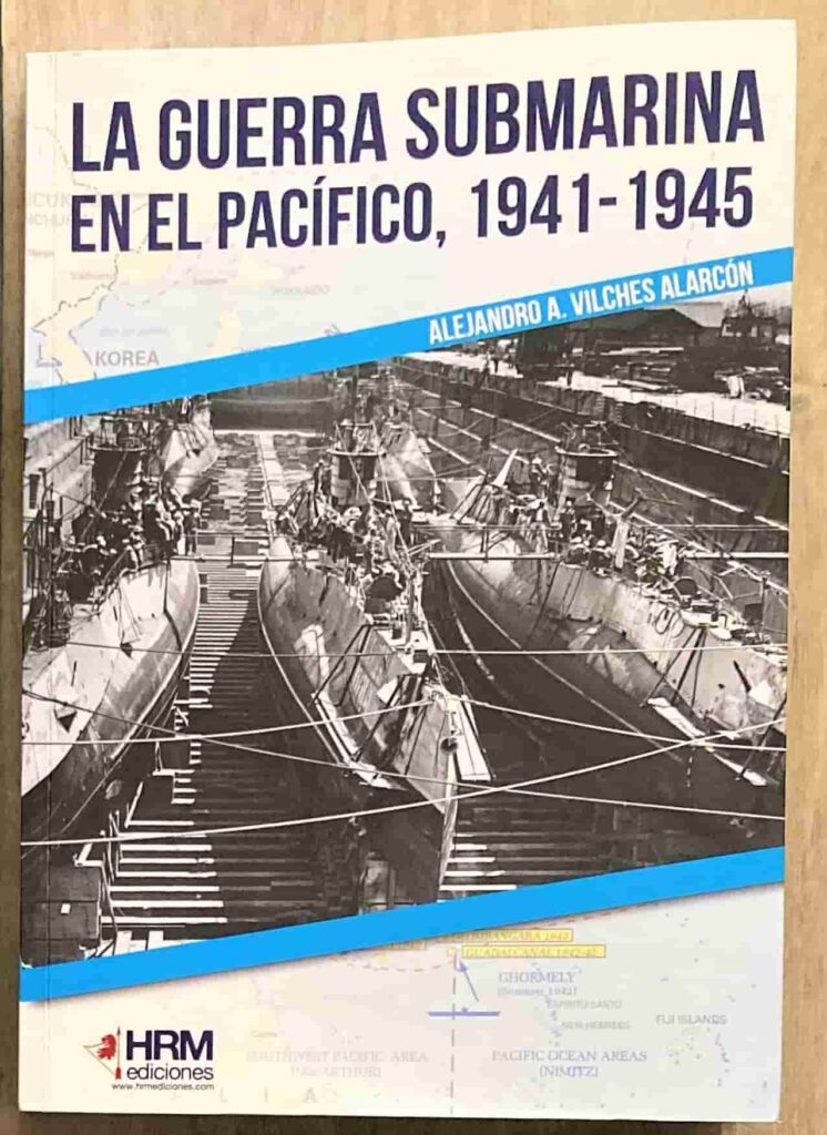 HRM Ediciones - La guerra submarina en el Pacifico 1941 - 1945 - Alejandrro A Vilches Alarcon - Antena Historia - el fancine - Cosas de cine - AlvaroGP