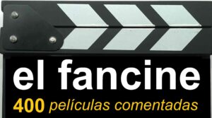 el fancine - 400 películas comentadas en el fancine - ÁlvaroGP - Blog de cine - Sesión continua - SEO - Álvaro García - el troblogdita