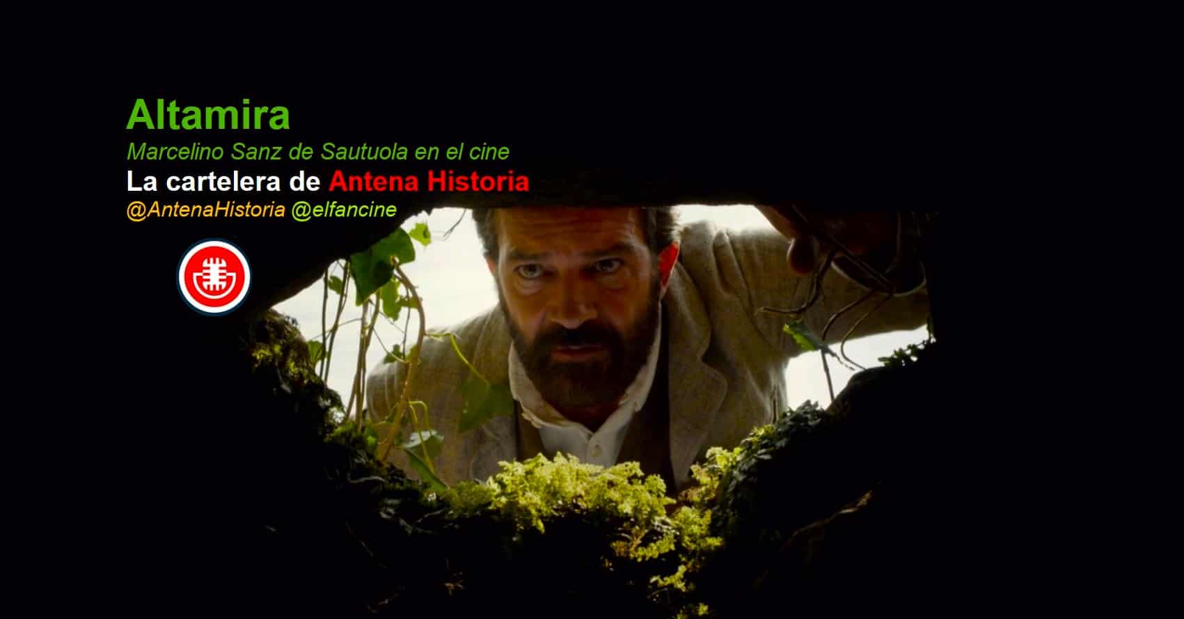 Altamira - Cueva de Altamira - Marcelino Sanz de Sautuola - Cine español - Antonio Banderas - el fancine - Antena Historia - Podcast de cine - Paleolitico - Alvaro Garcia