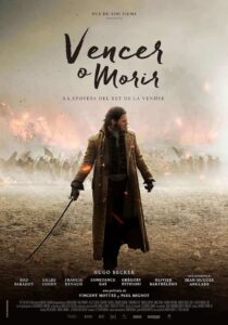 Vaincre ou Mourir - Vencer o morir - Historia - Puy du Fou Films - el fancine - Web de cine - Podcast de cine - Cine histórico - Revolucion francesa