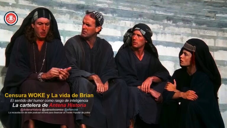 WOKE - Censura y La vida de Brian - Monty Python - Juan Solo comico - Podcast de cine - Antena Historia - el fancine - AlvaroGP