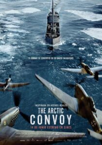 The Arctic convoy - Konvoi - 2023 - Cine bélico - Guerra submarina - WW2 - 2GM - el fancine - Podcast de cine - Blog de cine - Web de cine - Alvaro Garcia