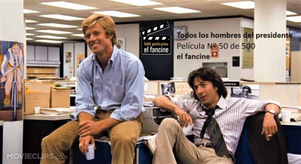 500 peliculas en el fancine - Todos los hombres del presidente - Web de cine - Cosas de cine - Alvaro Garcia - el fancine - Blog de cine - Podcast de cine