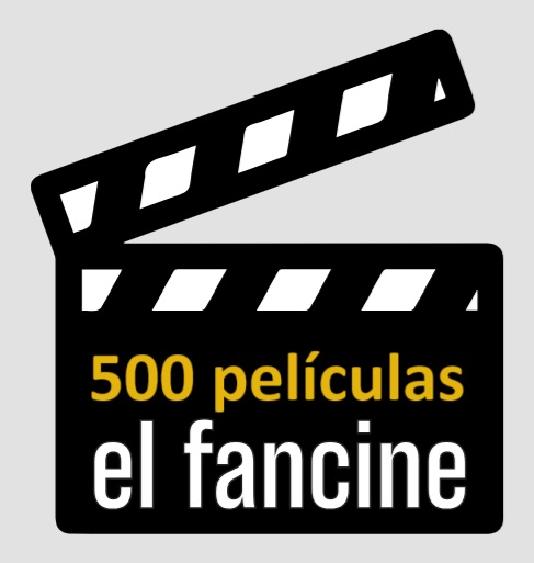 500 peliculas en el fancine - Web de cine - Cosas de cine - AlvaroGP - Alvaro Garcia - el fancine - Blog de cine - Podcast de cine - MIBer