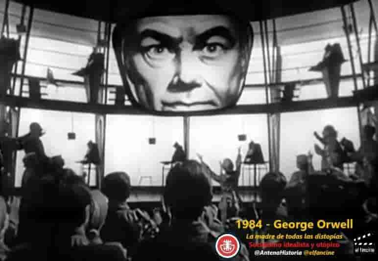 1984 - George Orwell - Socialismo y distopia - el fancine - Antena Historia - Podcast de cine - Blog de cine - Agenda 2030