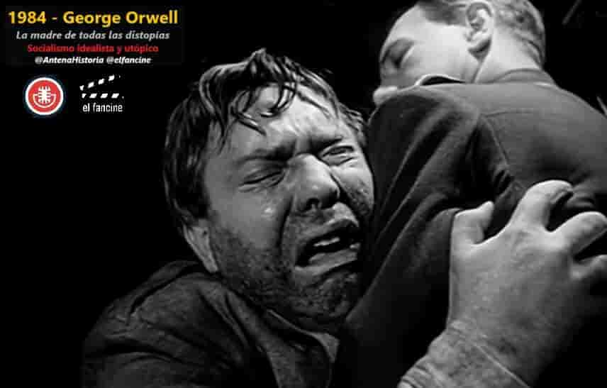 1984 - George Orwell - Socialismo y distopia - el fancine - Antena Historia - Podcast de cine - Blog de cine - Agenda 2030